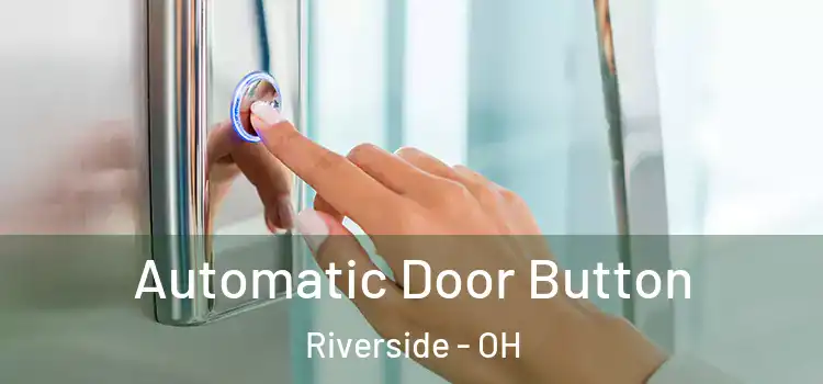  Automatic Door Button Riverside - OH