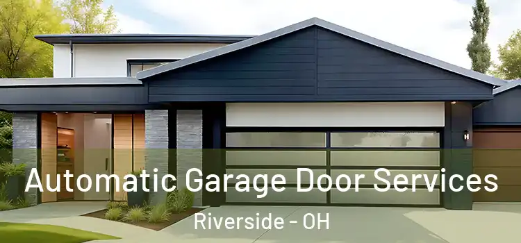  Automatic Garage Door Services Riverside - OH