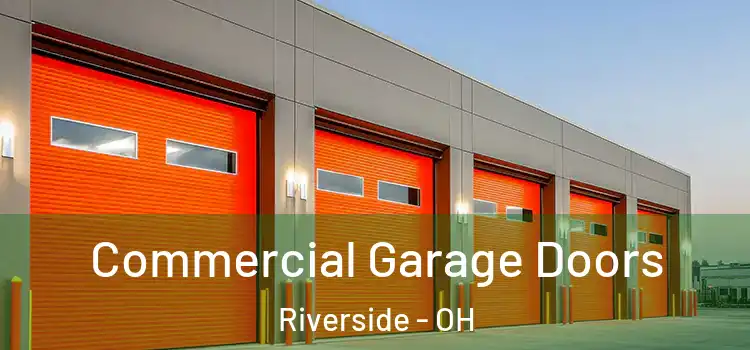  Commercial Garage Doors Riverside - OH