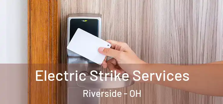 Electric Strike Services Riverside - OH