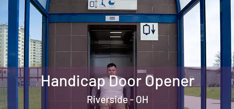  Handicap Door Opener Riverside - OH