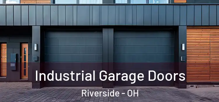  Industrial Garage Doors Riverside - OH