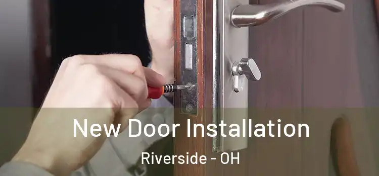  New Door Installation Riverside - OH