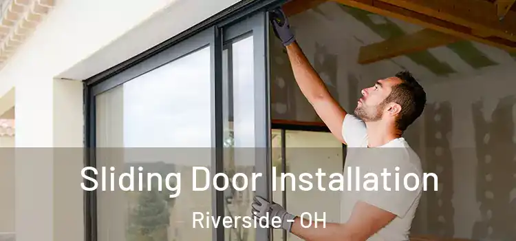 Sliding Door Installation Riverside - OH