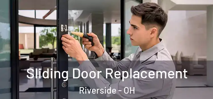 Sliding Door Replacement Riverside - OH