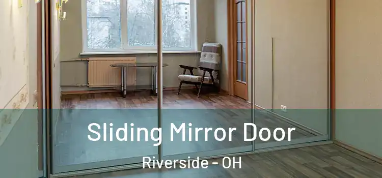  Sliding Mirror Door Riverside - OH